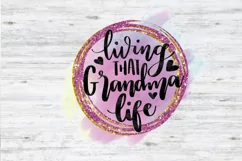 Living That Grandma Life Sublimation PNG Product Image 3