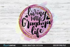 Living That Grandma Life Sublimation PNG Product Image 2