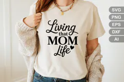Living That Mom Life SVG File | Mom Life SVG | Mother's Day Product Image 1