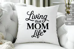 Living That Mom Life SVG File | Mom Life SVG | Mother's Day Product Image 3