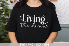 Living The Dream SVG PNG DXF EPS | inspirational quotes SVG Product Image 3
