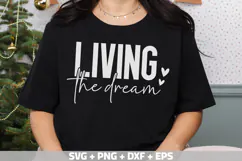 Living The Dream SVG PNG DXF EPS | inspirational quotes SVG Product Image 3