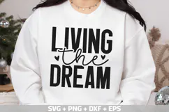 Living The Dream SVG PNG DXF EPS | inspirational quotes SVG Product Image 2