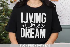 Living The Dream SVG PNG DXF EPS | inspirational quotes SVG Product Image 3