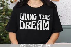 Living The Dream SVG PNG DXF EPS | inspirational quotes SVG Product Image 3