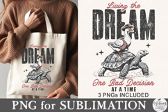 Living The Dream One Bad Decision At A Time PNG Product Image 4