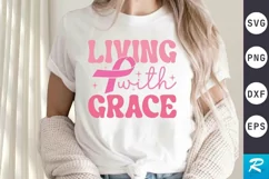 Living With Grace SVG, Breast Cancer SVG Design Product Image 1