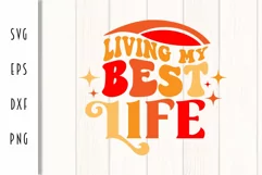 Retro Motivational SVG - Living My Best Life Cut File Product Image 2