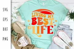 Retro Motivational SVG - Living My Best Life Cut File Product Image 5