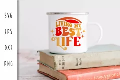 Retro Motivational SVG - Living My Best Life Cut File Product Image 3