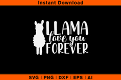 Llama Love You Forever SVG Cute Valentine’s Day Quote Design Product Image 1