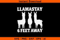 Llamastay 6 Feet Away SVG Funny Social Distancing Design Product Image 1