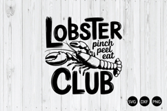 Lobster Club SVG, Pinch Peel Eat SVG, Lobster SVG Product Image 1