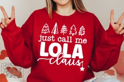 Just Call Me Lola Claus SVG - Holiday Christmas Sweater PNG Product Image 3