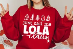Just Call Me Lola Claus SVG - Holiday Christmas Sweater PNG Product Image 3