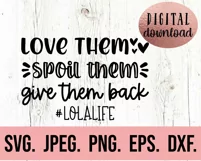 Love Them Spoil Them Lola Life - Blessed Most Loved Lola Product Image 2