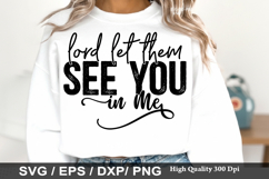 Lord Let Them See You in Me - Christian SVG Design Product Image 1