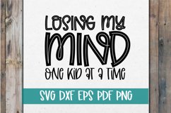 Losing My Mind Funny Mom SVG Product Image 1