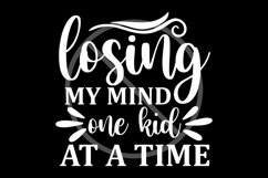 Losing my mind one kid at a time SVG, mom life Svg cut file Product Image 3