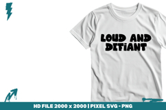 Loud and Defiant Product Image 1