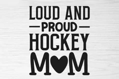Loud and proud hockey mom SVG, Mother SVG Design Product Image 3