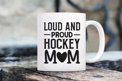 Loud and proud hockey mom SVG, Mother SVG Design Product Image 2