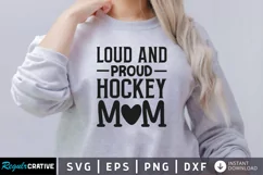 Loud and proud hockey mom SVG, Mother SVG Design Product Image 1