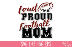 Loud and Proud Football Mom SVG Quote Product Image 2