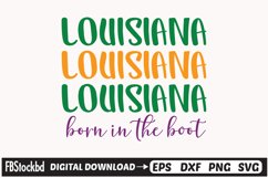 Louisiana born in the boot SVG Cuts File, Mardi Gras Svg Product Image 1