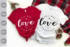 Love All Day Every Day SVG Product Image 1
