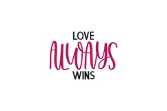 Love Always Wins SVG Cut File Product Image 1