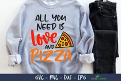 All You Nee is Love and Pizza| Funny Valentine SVG