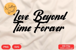 Love Beyond Time Forever - Wedding Quote SVG&#039;s Cut Product Image 1