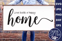 Love Builds A Happy Home Farmhouse Home Sign Svg Product Image 1