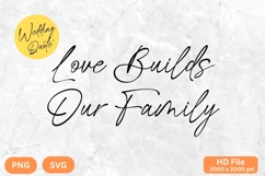 Love Builds Our Family - Wedding Quote SVG&#039;s Cut Product Image 1