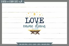 Love Came Down SVG/PNG Product Image 4