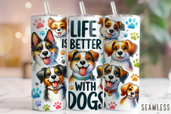 Life Is Better With Dogs Tumbler Wrap, Dog Lover Tumbler PNG Product Image 1