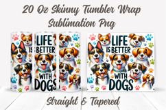 Life Is Better With Dogs Tumbler Wrap, Dog Lover Tumbler PNG Product Image 2