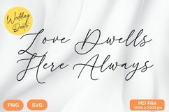 Love Dwells Here Always - Wedding Quote SVG&#039;s Cut Product Image 1