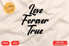 Love Forever True - Wedding Quote SVG&#039;s Cut Product Image 1