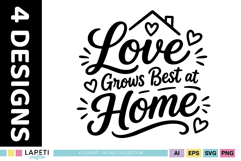 Love Grows Best At Home typography SVG design for family projects.