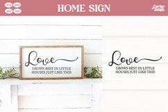 Love Grows Best in Little Houses SVG