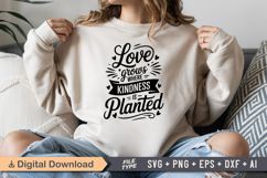 Love Grows Where Kindness Is Planted SVG | Be Kind SVG Product Image 1