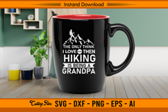 The Only Thing I Love More Than Hiking Grandpa SVG Product Image 3