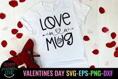 Love in a Mug Valentines Day SVG- Love SVG- Valentines Day 