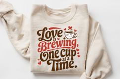 Love Is Brewing, One Cup At A Time Sublimation PNG Design Product Image 3