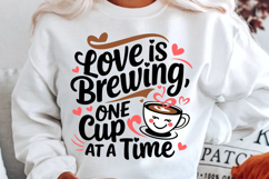Love Is Brewing, One Cup At A Time Sublimation PNG Design Product Image 2
