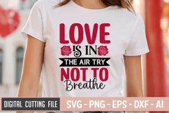 Love Is In The Air Try Not To Breathe SVG File Product Image 1