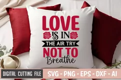 Love Is In The Air Try Not To Breathe SVG File Product Image 3