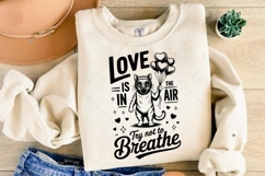 Love is in The Air Try Not To Breathe SVG PNG, Funny Cat Product Image 11